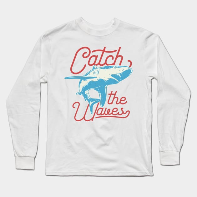 Coral Reef : Cacth the waves Long Sleeve T-Shirt by animericans